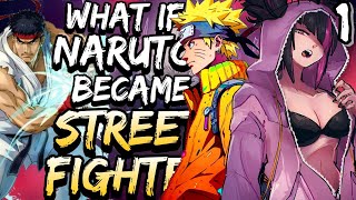 What if Naruto Joined Street Fighter  Part 1 [upl. by Airet141]