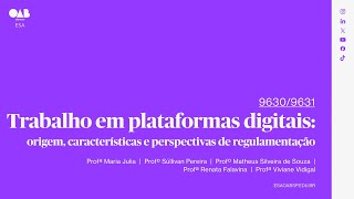 02  Trabalho em plataformas digitais origem características e perspectivas de regulamentação [upl. by Nanete]