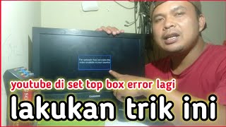 YOUTUBE DI SET TOP BOX MATRIX ERROR LAGI INI SOLUSINYA [upl. by Ellord525]