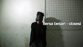 FIERSA BESARI  Obsesi official lyric video [upl. by Aicital]