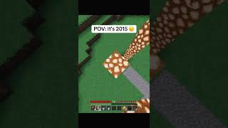 POV Its 2015 Minecraft Again 😭 Minecraft minecraftnostalgia [upl. by Veedis473]