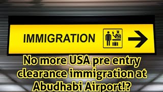 Abudhabi Airport  US Question  US Pre Clearance at Abu Dhabi UAE  Latest Update 2024 B1 B2 Visa [upl. by Aryajay876]