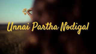 Unnai Partha Nodigal Lyrics  Shyam Koshy Cherry amp Sai Charan [upl. by Aikemot65]