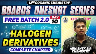 Class12th 10 Halogen Derivative One Shot Day 10  PYQs  By Abhishek Sir Chemistry asc 2024 [upl. by Dahsar206]