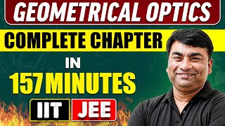 GEOMETRICAL OPTICS in 157 Minutes  Full Chapter Revision  Class 12th JEE [upl. by Adnauqahs]