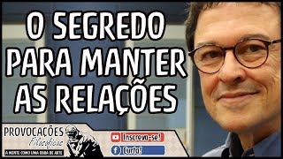 O segredo para manter as relações  Ivan Capelatto [upl. by Georgia240]