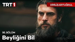 Diriliş Ertuğrul 95 Bölüm  Turgutun Bahadır Beye Haddini Bildirmesi [upl. by Ztnaj]