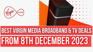 BEST VIRGIN MEDIA BROADBAND amp TV BUNDLES FROM 8TH DECEMBER 2023 [upl. by Dart]