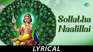 Sollatha Naalillai  Lyrical  Lord Muruga  TM Soundararajan  Kovai Koothan [upl. by Ernaldus666]