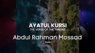 Ayatul kursi Abdul Rahman Mossad Style  Beautiful Recitation [upl. by Anamuj]