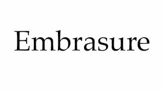 How to Pronounce Embrasure [upl. by Sorcha]