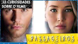 10 Curiosidades Sobre o Filme Passageiros Passengers [upl. by Leonsis]