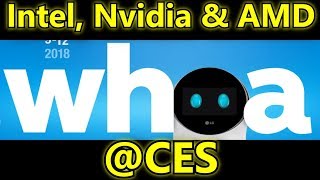 Intel Nvidia and AMD  CES 2018 [upl. by Wilinski956]