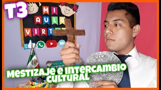 MESTIZAJE E INTERCAMBIO CULTURAL  MI AULA VIRTUAL  T3 [upl. by Lamee724]