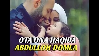 Ota Ona haqida  Abdulloh domla [upl. by Wardieu724]