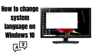 How to change system language on Windows 10 [upl. by Ellevehs414]