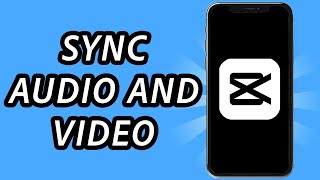 How to sync audio and video in CapCut mobile FULL GUIDE [upl. by Ardine]