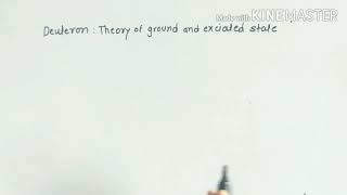 Lecture 4  Deuteron Theory of ground and excited stateNuclear Physics [upl. by Eioj]