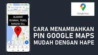 Cara Membuat Pin di Google Maps Alamat Rumah Toko atau Masjid Mudah dengan HP [upl. by Harutek]