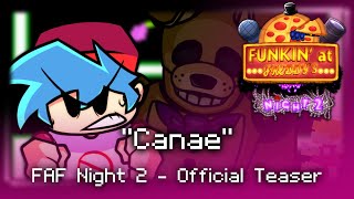 OUTDATED Funkin at Freddys Night 2  Canae Gameplay Teaser read description [upl. by Atnauq]