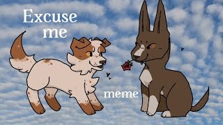 Excuse Me animation meme [upl. by Alek]