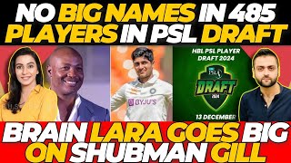 NO Big NAMES in PSL 2024 Draft  Brian Lara on Shubman Gill [upl. by Annekcm498]