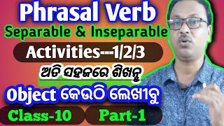 Phrasal Verb Separableamp Inseparable Activities23 Class10 Habibursir  part1 in odia [upl. by Templas]