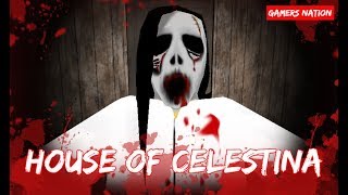 House of Celestina Horror Game [upl. by Melloney878]