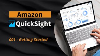 001  AWS QuickSight  Getting Started [upl. by Arreip]