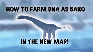 ROBLOX DINOSAUR SIMULATOR  HOW TO FARM DNA AS BARO IN THE NEW MAP [upl. by Tanney]