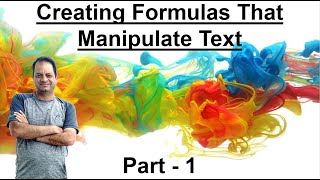 Creating Formulas That Manipulate Text  Part  1 [upl. by Anikehs999]