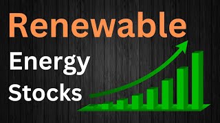 quotMake the Biggest Money of Your Life from Renewable and Green Energy Stocks [upl. by Fates]