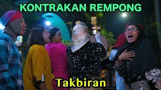 TAKBIRAN  KONTRAKAN REMPONG EPISODE 789 [upl. by Hebel772]