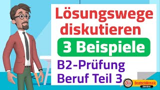 Lösungswege diskutieren  B2 Prüfung Beruf  Sprechen Teil 3 [upl. by Illah]