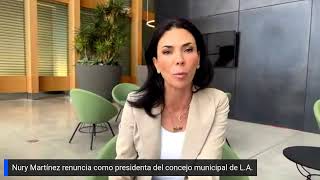 Nury Martínez renuncia a la presidencia del concejo municipal de Los Ángeles [upl. by Enisamoht]