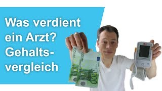 Was verdient ein Arzt wirklich Gehaltsvergleich Ärzte amp Medizinstudium [upl. by Ssegrub]