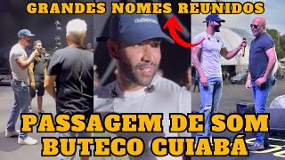 Gusttavo Lima REÚNE grandes NOMES do SERTANEJO na Despedida do Buteco em Cuiabá Passagem de som [upl. by Ashok]