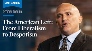 The American Left From Liberalism to Despotism  Official Trailer [upl. by Blackstock]