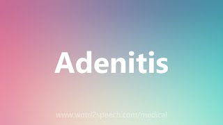 Adenitis  Medical Definition [upl. by Hyman]