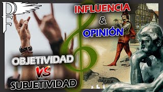 Influencia amp Opinión  Objetividad Vs Subjetividad [upl. by Ydor]