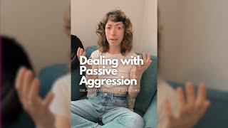 Dealing with Passive Aggression [upl. by Algy]