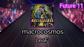 Arcaea Fanmade macrocosmos  LeaF Future 11 [upl. by Eidualc]