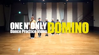 ONE N ONLY／ “DOMINO” Dance Practice Video [upl. by Ahsert245]