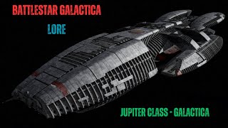 Jupiter Class Galactica  Battlestar Galactica Lore [upl. by Aihsatan]