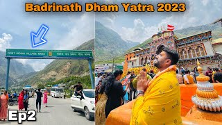 Shri Badrinath Dham 2023  First Indian Village Mana  Char Dham Yatra Complete Guide  Ep2 [upl. by Tabatha]