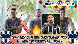 ▶️😱LUCAS OCAMPOS Revelo Como VIVIO su PRIMER CLASICO REGIO Tras el TRIUNFO de RAYADOS ante TIGRES [upl. by Anahtor]