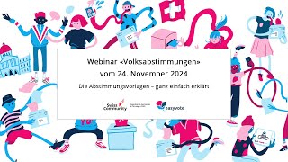 Webinar «Volksabstimmungen» vom 241124 – Die Abstimmungsvorlagen einfach erklärt  SwissCommunity [upl. by Enelcaj]