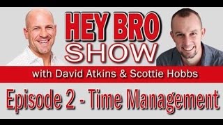 quotThe Hey Bro Showquot Episode 2  Time Management Top Male Beachbody Coaches [upl. by Anitnas776]