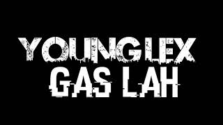 Young lex  gaslah LIRIK [upl. by Silirama]