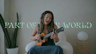 Part of Your World The Little Mermaid ukulele cover [upl. by Etra]